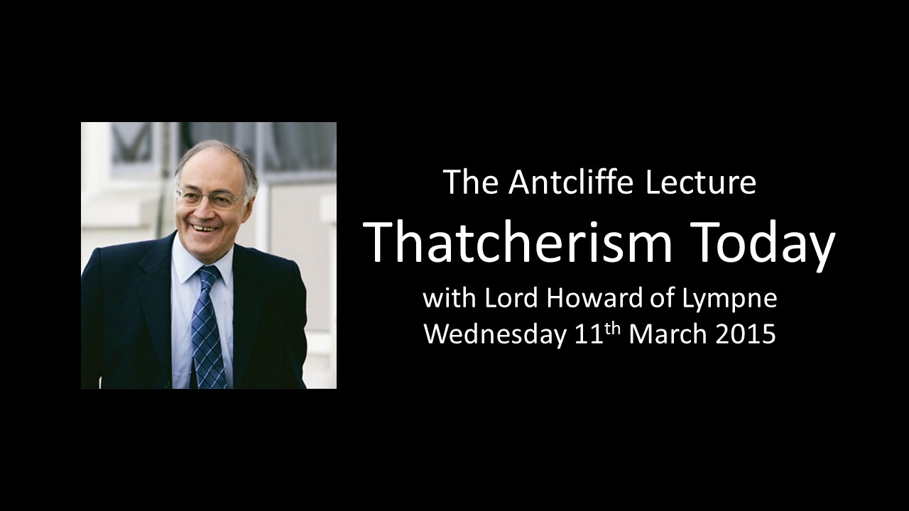 The Antcliffe Lecture: Thatcherism Today with Lord Howard (FULL LECTURE AND Q&A)'s image